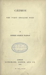 Cover of: Cædmon, the first English poet by Robert Spence Watson