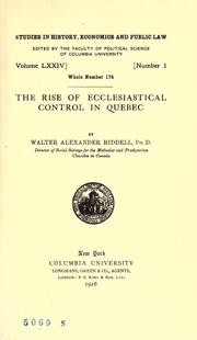 The rise of ecclesiastical control in Quebec by Walter Alexander Riddell
