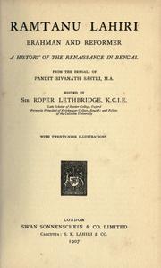 Cover of: Ramtanu Lahiri, Brahman and reformer : a history of the renaissance in Bengal; from the Bengali of Pandit Swanath Sastri