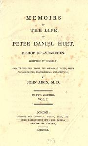 Cover of: Memoirs of the life of Peter Daniel Huet, Bishop of Avranches, written by himself by Pierre-Daniel Huet