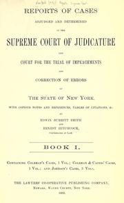 Cover of: Reports of cases adjudged and determined in the Supreme court of judicature and Court for the trial of impeachments and correction of errors of the state of New York