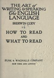 Cover of: The art of writing [and] speaking the English language. by Sherwin Cody