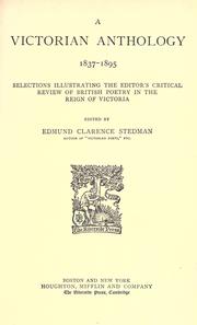Cover of: Victorian anthology, 1837-1895: selections illustrating the editor's critical review of British poetry in the reign of Victoria