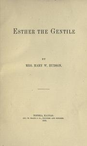 Cover of: Esther the Gentile by Mary W. Hudson