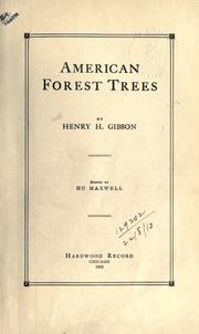 Cover of: American forest trees by Henry H Gibson