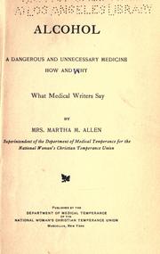 Cover of: Alcohol, a dangerous and unnecessary medicine by Martha Meir Allen