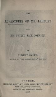 Cover of: The adventures of Mr. Ledbury and his friend Jack Johnson by Albert Smith