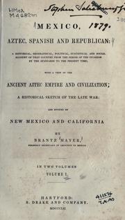 Mexico, Aztec, Spanish and republican by Brantz Mayer