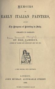 Cover of: Memoirs of early Italian painters, and of the progress of painting in Italy by Mrs. Anna Jameson