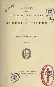 Cover of: Letters and literary memorials of Samuel J. Tilden.