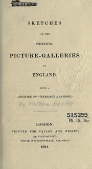Cover of: Sketches of the principal picture-galleries in England, with a criticism on "Marriage a-la-mode.".
