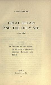 Cover of: Great Britain and the Holy See, 1792-1806: A chapter in the history of diplomatic relations between England and Rome.