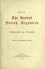 Cover of: Key to the ancient parish registers of England & Wales by Arthur Meredyth Burke