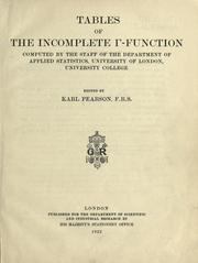 Cover of: Tables of the incomplete [gamma]-function: computed by the staff of the Department of applied statistics, University of London, University college