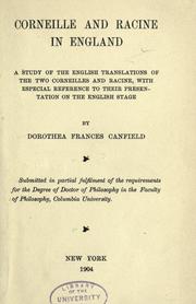 Cover of: Corneille and Racine in England: a study of the English translations of the two Corneilles and Racine, with especial reference to their presentation on the English stage