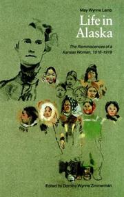 Cover of: Life in Alaska: the reminiscences of a Kansas woman, 1916-1919