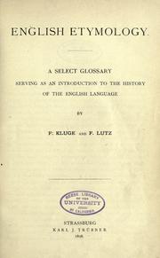 Cover of: English etymology: a select glossary serving as an introduction to the history of the English language