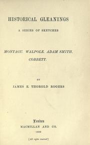 Cover of: Historical gleanings: a series of sketches: Montagu, Walpole, Adam Smith, Cobbett.