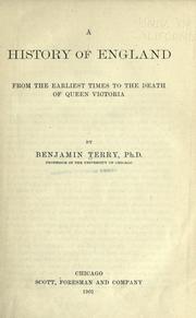 Cover of: A history of England from the earliest times to the death of Queen Victoria by Benjamin Stites Terry