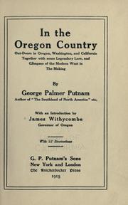 Cover of: In the Oregon country: out-doors in Oregon, Washington, and California, together with some legendary lore, and glimpses of the modern West in the making