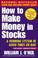 Cover of: How To Make Money In Stocks