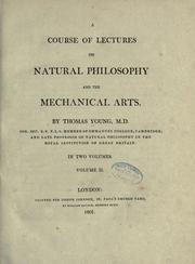 Cover of: A course of lectures on natural philosophy and the mechanical arts by Young, Thomas
