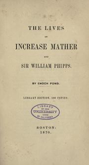 Cover of: The lives of Increase Mather and Sir William Phipps.