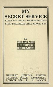 Cover of: My secret service by by the man who dined with the Kaiser.