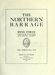 Cover of: The northern barrage, Mine force, United States Atlantic fleet, the North Sea, 1918. by Ed. by all hands.