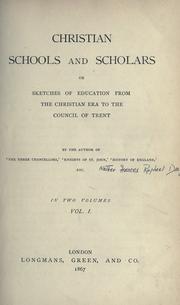 Cover of: Christian schools and scholars: or, Sketches of education from the Christian era to the council of Trent.