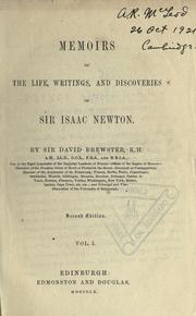 Cover of: Memoirs of the life writings, and discoveries of Sir Isaac Newton by Sir David Brewster