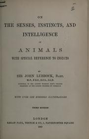 Cover of: On the senses, instincts, and intelligence of animals, with special reference to insects.