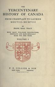 Cover of: The tercentenary history of Canada from Champlain to Laurier, 1608-1908. by F. B. Tracy