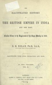 Cover of: The illustrated history of the British Empire in India and the East: from the earliest times to the suppression of the Sepoy mutiny in 1859.