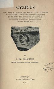 Cover of: Cyzicus: being some account of the history and antiquities of that city, and of the district adjacent to it, with the towns of Apollonia ad Rhyndacum, Miletupolis, Hadrianutherae, Priapus, Zeleia, etc.