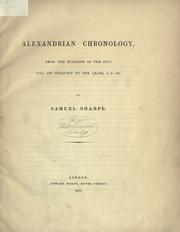 Cover of: Alexandrian chronology: from the building of the city till its conquest by the Arabs, A.D. 640.