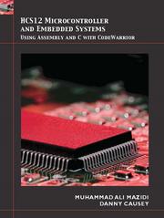 Cover of: HCS12 microcontroller and embedded systems using Assembly and C with CodeWarrior