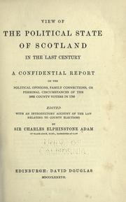 Cover of: View of the political state of Scotland in the last century by edited with an introductory account of the law relating to county elections by Sir Charles Elphinstone Adam.