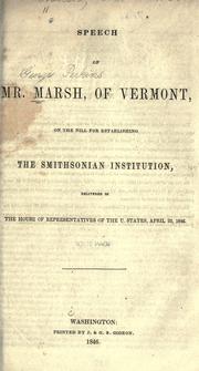 Cover of: Speech on the bill for establishing the Smithsonian Institution: delivered in the House of Representatives of the U. States, April, 22, 1846.