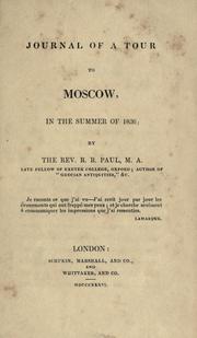 Journal of a tour to Moscow, in the summer of 1836 by Robert Bateman Paul