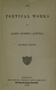 Cover of: The poetical works of James Russell Lowell. by James Russell Lowell