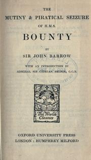 Cover of: The mutiny & piratical seizure of H.M.S. Bounty. by John Barrow