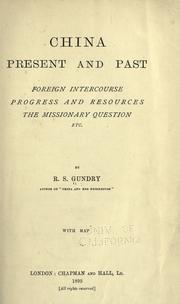 Cover of: China, present and past: foreign intercourse, progress and resources; the missionary question, etc.