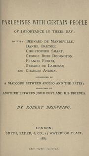 Cover of: Parleyings with certain people of importance in their day: to wit: Bernard de Mandeville, Daniel Bartoli, Christopher Smart, George Bubb Dodington, Francis Furini, Gerard de Lairesse, and Charles Avison.