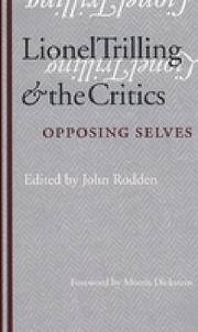 Cover of: Lionel Trilling and the Critics: Opposing Selves