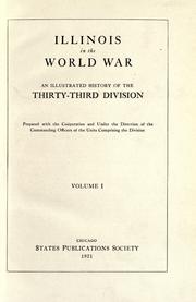 Cover of: Illinois in the World War by prepared with the coöperation and under the direction of the commanding officers of the units comprising the division.