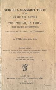 Cover of: Original Sanskrit texts on the origin and history of the people of India, their religion and institutions by J. Muir