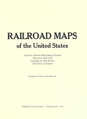 Cover of: Railroad maps of the United States: a selective annotated bibliography of original 19th-century maps in the Geography and Map Division of the Library of Congress