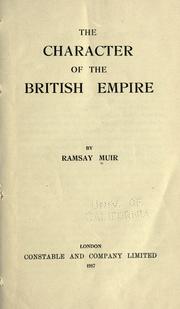 Cover of: character of the British empire | Ramsay Muir