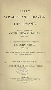 Cover of: Early voyages and travels in the Levant by edited, with an introduction and notes, by J. Theodore Bent.